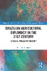 Niels (University of Brasilia Sndergaard, Niels Søndergaard - Brazilian Agricultural Diplomacy in the 21st Century