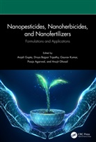Anjali (Galgotias University Gupta, Pooja Agarwal, Anujit Ghosal, Anjali Gupta, Gupta Anjali, Gaurav Kumar... - Nanopesticides, Nanoherbicides, and Nanofertilizers