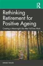 Denise Taylor, Taylor Denise - Rethinking Retirement for Positive Ageing