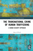 Maria O'Neill, Maria O''neill, O'Neill Maria - Transnational Crime of Human Trafficking