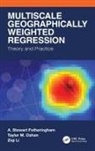 A. Stewart Fotheringham, A. Stewart (Arizona State University Fotheringham, Fotheringham A. Stewart, Ziqi Li, Taylor M. Oshan - Multiscale Geographically Weighted Regression