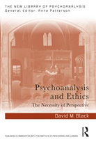 David M. Black, David M. (In Private Practice Black, Black David M. - Psychoanalysis and Ethics