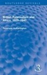 Penelope Hetherington, Hetherington Penelope - British Paternalism and Africa, 19201940