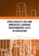 Minjuan (San Diego State University Wang, Jungwoo Ryoo, Minjuan Wang, Kurt Winkelmann, Winkelmann Kurt - Cross Reality Xr and Immersive Learning Environments Iles in Educatio
