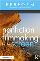 Charles Dye, Charles Dye, Dye Charles - Nonfiction Filmmaking for the Screen