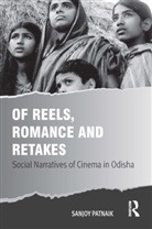 Sanjoy Patnaik - Of Reels, Romance and Retakes