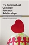 Brian G. (University of Illinois Ogolsky, Brian G. Ogolsky, Ogolsky Brian G. - Sociocultural Context of Romantic Relationships