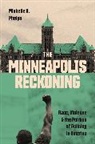 Michelle S. Phelps - Minneapolis Reckoning