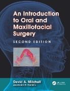 Ahmed Abdul, Anastasios N. Kanatas, David Mitchell, David (University College London Institu Mitchell, David A. Mitchell, Mitchell David - Introduction to Oral and Maxillofacial Surgery