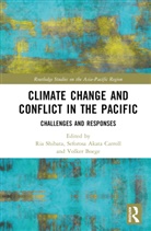 Ria Carroll Shibata, Volker Boege, Boege Volker, Seforosa Carroll, Ria Shibata - Climate Change and Conflict in the Pacific