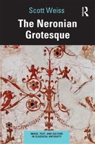 Scott Weiss, Scott (Knox College Weiss, Weiss Scott - Neronian Grotesque