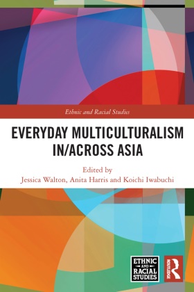 Jessica (Deakin University Walton, Anita Harris, Harris Anita, Koichi Iwabuchi, Iwabuchi Koichi, … - Everyday Multiculturalism In/across Asia