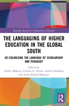 Sinfree (The Pennsylvania State University Makoni, Ashraf Abdelhay, Abdelhay Ashraf, Anna Kaiper-Marquez, Sinfree Makoni, Makoni Sinfree... - Languaging of Higher Education in the Global South