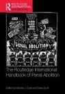 Michael J. Scott Coyle, Michael J. Coyle, Coyle Michael J., David Scott - Routledge International Handbook of Penal Abolition