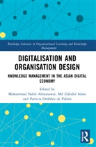 Mohammad Nabil (Universiti of Brunei Da Almunawar, Mohammad Nabil Almunawar, Almunawar Mohammad Nabil, Md Zahidul Islam, Patricia Ordóñez de Pablos - Digitalisation and Organisation Design