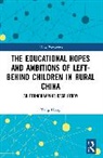 Yang Hong, Hong Yang - Educational Hopes and Ambitions of Left-Behind Children in Rural China