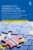 Fay Madeleine Farstad, Arild Aurvåg Farsund, John Erik Fossum, John Erik (University of Oslo Fossum, Fossum John Erik, Merethe Dotterud Leiren... - Norways Eu Experience and Lessons for the Uk
