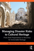 Bijan Rouhani, Bijan (Senior Reseacher Rouhani, Xavier Romão, Bijan Rouhani - Managing Disaster Risks to Cultural Heritage