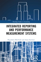Bogusawa Surowiec Bek-Gaik, Boguslawa Bek-Gaik, Bogusława Bek-Gaik, Anna Surowiec - Integrated Reporting and Performance Measurement Systems