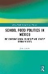 José Tenorio, Jose (University of Queensland Tenorio - School Food Politics in Mexico