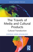 Enrique Uribe-Jongbloed, Enrique (Universidad Externado De Uribe-Jongbloed, Uribe-Jongbloed Enrique - Travels of Media and Cultural Products