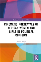 Norita Mdege - Cinematic Portrayals of African Women and Girls in Political Conflict