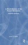 Jeremy D. Popkin, Jeremy D. (University of Kentucky Popkin - Short History of the French Revolution
