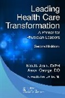 Aaron George DO, Dr.p.h. Joshi, Maulik Joshi .P.H., Maulik Joshi Dr.P.H. - Leading Health Care Transformation