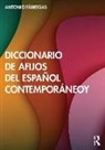 Antonio Fabregas, Antonio Fábregas - Diccionario De Afijos Del Espanol Contemporaneo