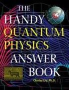 Charles Liu - Handy Quantum Physics Answer Book