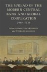 Barry (University of California Eichengreen, Barry Eichengreen, Andreas Kakridis - Spread of the Modern Central Bank and Global Cooperation