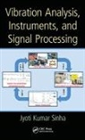Jyoti Kumar Sinha, Jyoti (The University of Manchester Kumar Sinha, Jyoti (University of Manchester Kumar Sinha, Kumar Sinha Jyoti - Vibration Analysis, Instruments, and Signal Processing
