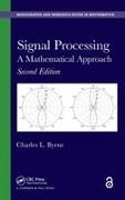 Charles L. Byrne, Charles L. (University of Massachusetts Low Byrne, Byrne Charles L. - Signal Processing A Mathematical Approach, Second Edition