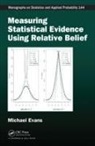 Michael Evans, Michael (University of Toronto Evans - Measuring Statistical Evidence Using Relative Belief