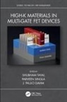 Shubham (Sr University Tayal, J. Paulo Davim, Davim J. Paulo, Parveen Singla, Shubham Tayal - High-K Materials in Multi-Gate Fet Devices
