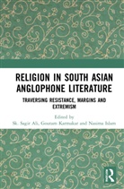 Sk Sagir (Midnapore College Ali, Sk Sagir (Midnapore College (Autonomous) Ali, Sk Sagir Ali, Nasima Islam, Goutam Karmakar - Religion in South Asian Anglophone Literature