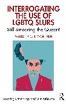 Meredith Worthen, Meredith (The University of Oklahoma Worthen - Interrogating the Use of Lgbtq Slurs