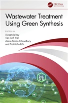 Swapnila (Glocal University Roy, Prathibha B.S., Zaira Zaman Chowdhury, Swapnila Roy, Tien Anh Tran - Wastewater Treatment Using Green Synthesis