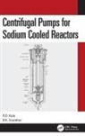 Ravindra Kale, Ravindra (Igcar Kale, B.K. Shreedhar - Centrifugal Pumps for Sodium Cooled Reactors