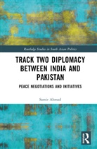 Samir Ahmad, Samir (Gandhi Memorial College Ahmad - Track Two Diplomacy Between India and Pakistan