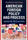 James M. McCormick, James M. (Iowa State University) Mccormick, McCormick James M. - American Foreign Policy and Process