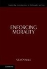 Steven Wall, Steven (University of Arizona) Wall, Wall Steven - Enforcing Morality