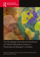 Meagan Hauber-Ozer Call-Cummings, Meagan Call-Cummings, Giovanni P. Dazzo, Melissa Hauber-Özer - Routledge International Handbook of Critical Participatory Inquiry