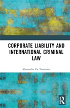 Alessandra De Tommaso - Corporate Liability and International Criminal Law