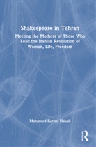 Mahmood Karimi Hakak - Shakespeare in Tehran