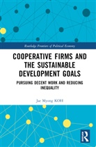 Jae Myong Koh, Jae Myong (Korea National Diplomatic Academy Koh - Cooperative Firms and the Sustainable Development Goals