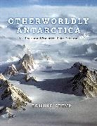 Edmund Stump, Stump Edmund - Otherworldly Antarctica