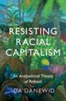 Ida Danewid, Ida (University of Sussex) Danewid - Resisting Racial Capitalism