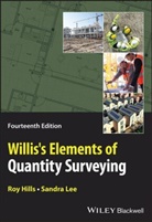 Roy Hills, Roy Lee Hills, Sandra Lee, Sandra (Davis Langdon Llp Lee - Willis''s Elements of Quantity Surveying