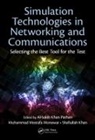 Al-Sakib Khan (International Islamic Unive Pathan, Al-Sakib Khan Monowar Pathan, Shafiullah Khan, Khan Shafiullah, Muhammad Mostafa Monowar, Monowar Muhammad Mostafa... - Simulation Technologies in Networking and Communications